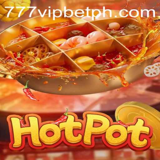 Discover the Thrills of Hotpot at 777vip.bet