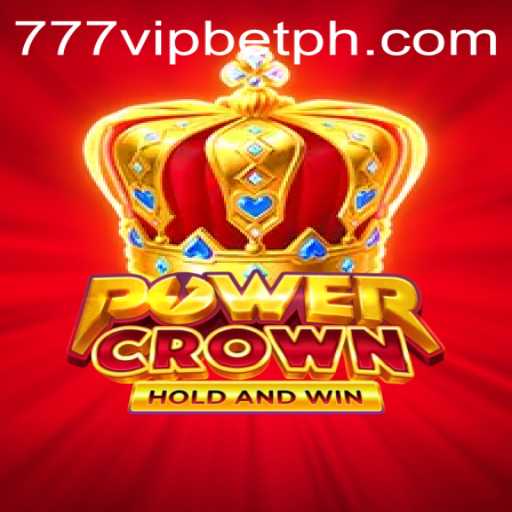 PowerCrown: Unleashing Excitement and Strategy in the World of 777vip.bet